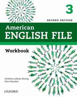 American English File: Level 3 Workbook by Christina Latham-Koenig