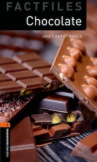 Couverture_Oxford Bookworms Factfiles: Stage 2 (700 headwords) Chocolate