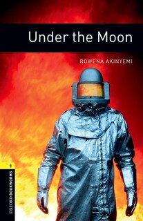 Couverture_Oxford Bookworms Library, New Edition: Level 1 (400 headwords) Under the Moon