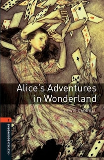 Front cover_Oxford Bookworms Library, New Edition: Level 2 (700 headwords) Alice's Adventures in Wonderland