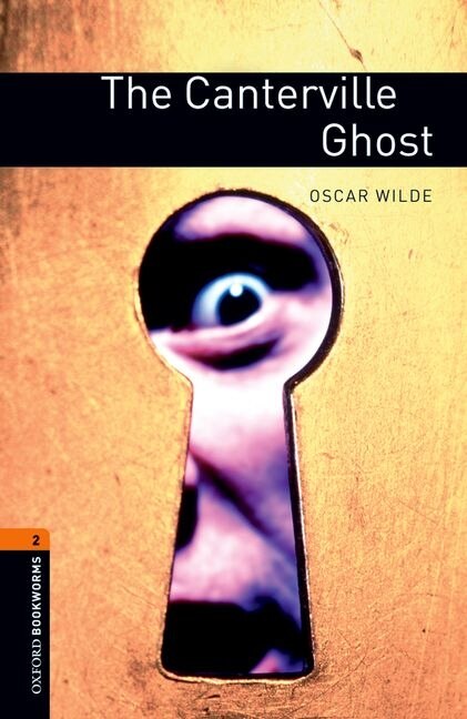 Front cover_Oxford Bookworms Library, New Edition: Level 2 (700 headwords) The Canterville Ghost