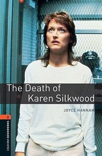 Couverture_Oxford Bookworms Library, New Edition: Level 2 (700 headwords) The Death of Karen Silkwood