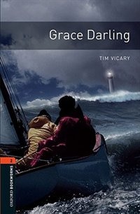 Front cover_Oxford Bookworms Library, New Edition: Level 2 (700 headwords) Grace Darling