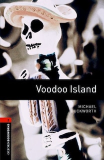 Front cover_Oxford Bookworms Library, New Edition: Level 2 (700 headwords) Voodoo Island
