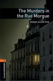Couverture_Oxford Bookworms Library, New Edition: Level 2 (700 headwords) The Murders in the Rue Morgue