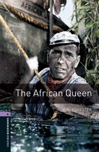 Front cover_Oxford Bookworms Library, New Edition: Level 4 (1,400 headwords) The African Queen