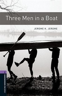 Front cover_Oxford Bookworms Library, New Edition: Level 4 (1,400 headwords) Three Men in A Boat