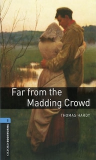 Couverture_Oxford Bookworms Library, New Edition: Level 5 (1,800 headwords) Far from the Madding Crowd