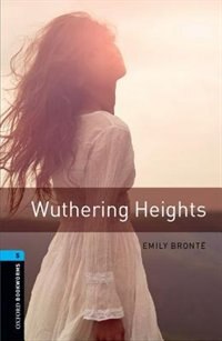 Front cover_Oxford Bookworms Library, New Edition: Level 5 (1,800 headwords) Wuthering Heights