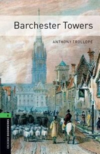 Front cover_Oxford Bookworms Library, New Edition: Level 6 (2,500 headwords) Barchester Towers