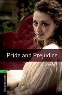 Front cover_Oxford Bookworms Library, New Edition: Level 6 (2,500 headwords) Pride and Prejudice