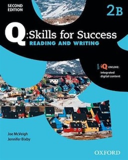 Front cover_Q Skills for Success: Level 2 Reading and Writing Split Student Book B with iQ Online