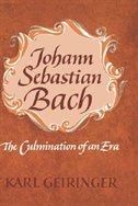 Johann Sebastian Bach: The Culmination of An Era