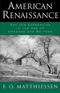 American Renaissance: Art and Expression in the Age of Emerson and Whitman