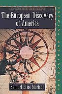 The European Discovery of America: The Southern Voyages, A.D. 1492-1616