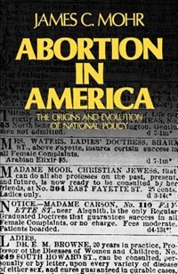 Abortion in America: The Origins and Evolution of National Policy