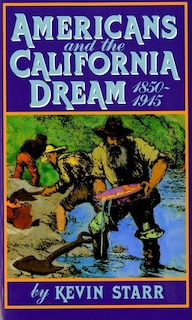 Couverture_Americans and the California Dream, 1850-1915