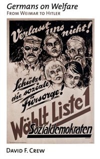 Germans on Welfare: From Weimar to Hitler