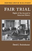 Fair Trial: Rights of the Accused in American History