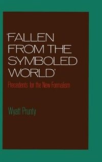 Fallen from the Symboled World: Precedents for the New Formalism