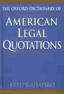 The Oxford Dictionary of American Legal Quotations by Fred R. Shapiro