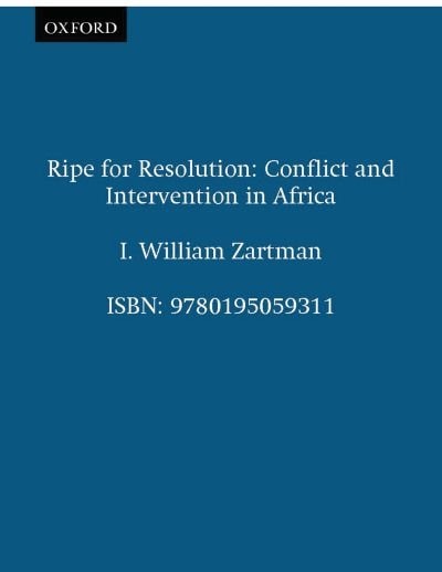 Ripe for Resolution: Conflict and Intervention in Africa