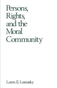 Front cover_Persons, Rights, and the Moral Community