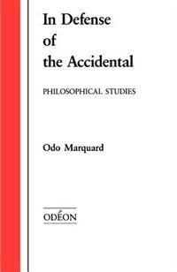 In Defense of the Accidental (Apologie des Zufälligen): Philosophical Studies