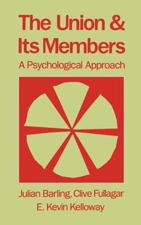 The Union and Its Members: A Psychological Approach