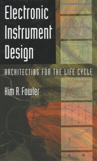 Electronic Instrument Design: Architecting for the Life Cycle