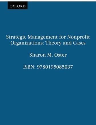 Strategic Management for Nonprofit Organizations: Theory and Cases