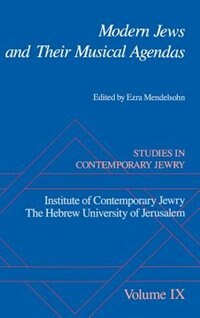 Front cover_Studies in Contemporary Jewry: Volume IX: Modern Jews and Their Musical Agendas