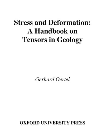 Stress and Deformation: A Handbook on Tensors in Geology