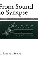 From Sound to Synapse: Physiology of the Mammalian Ear