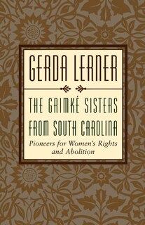 Front cover_The Grimké Sisters from South Carolina