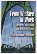 From Welfare to Work: Corporate Initiatives and Welfare Reform de Felice Davidson Perlmutter