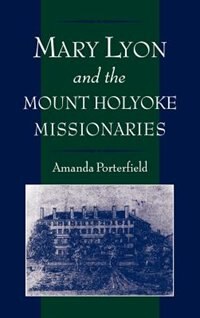 Front cover_Mary Lyon and the Mount Holyoke Missionaries