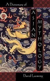 Front cover_A Dictionary of Asian Mythology
