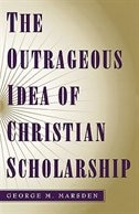 Couverture_The Outrageous Idea of Christian Scholarship