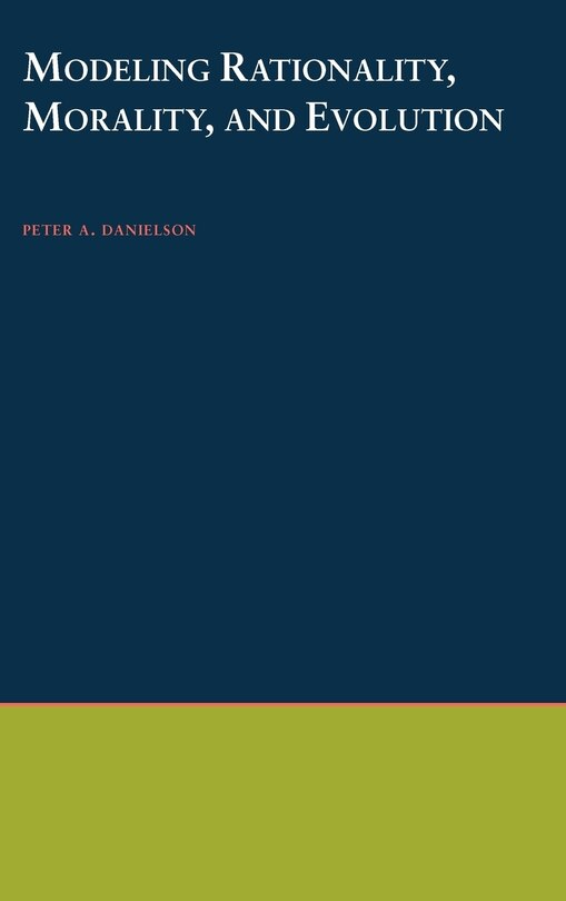 Front cover_Modeling Rationality, Morality, and Evolution