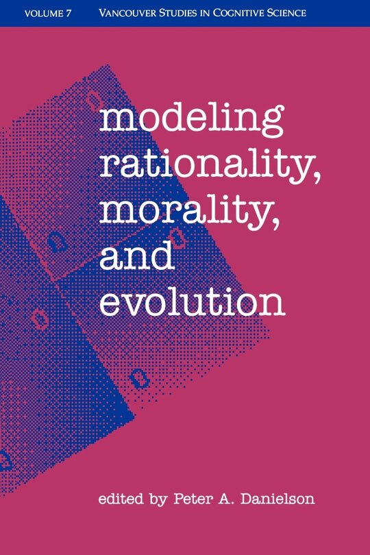 Front cover_Modeling Rationality, Morality, and Evolution