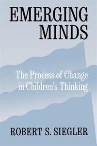 Emerging Minds: The Process of Change in Children's Thinking