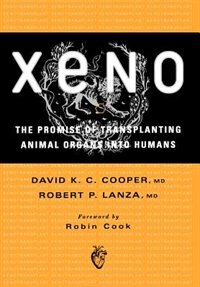 Couverture_Xeno: The Promise of Transplanting Animal Organs Into Humans
