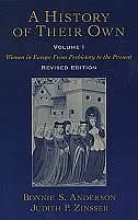 A History of Their Own: Women in Europe from Prehistory to the Present Volume I