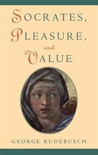 Front cover_Socrates, Pleasure, and Value