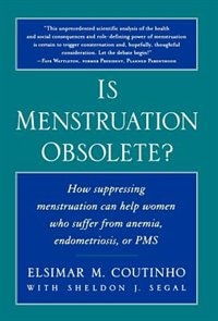 Is Menstruation Obsolete?
