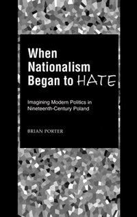 Front cover_When Nationalism Began to Hate