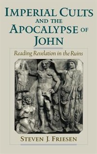 Front cover_Imperial Cults and the Apocalypse of John