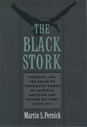 The Black Stork: Eugenics and the Death of Defective Babies in American Medicine and Motion Pictures since 1915