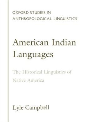 American Indian Languages: The Historical Linguistics of Native America